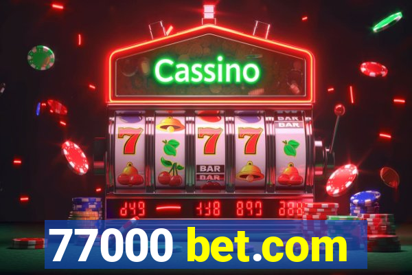 77000 bet.com